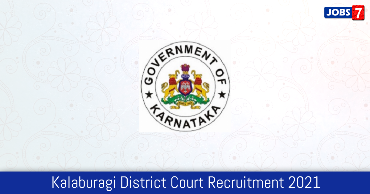 Kalaburagi District Court Recruitment 2024:  Jobs in Kalaburagi District Court | Apply @ districts.ecourts.gov.in