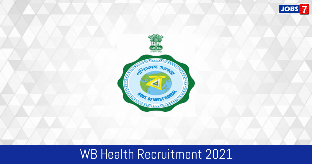 WB Health Recruitment 2024:  Jobs in WB Health | Apply @ www.wbhealth.gov.in