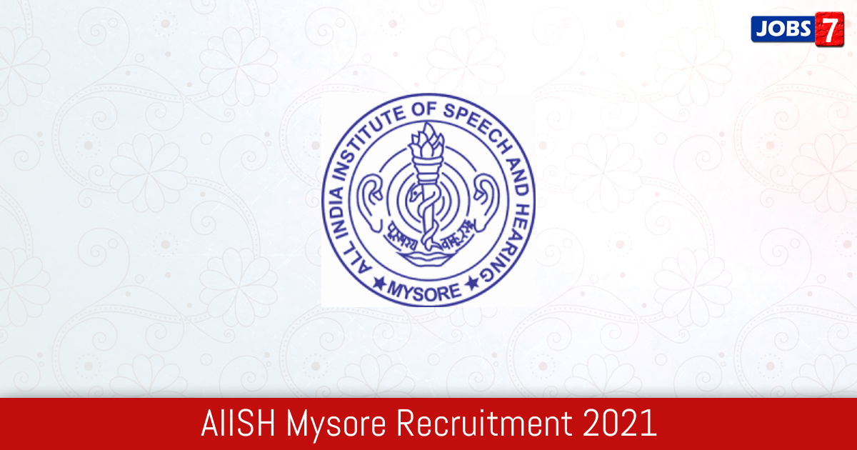 AIISH Mysore Recruitment 2024:  Jobs in AIISH Mysore | Apply @ aiishmysore.in