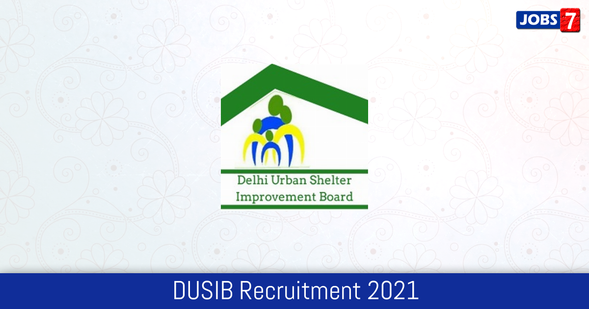 DUSIB Recruitment 2024:  Jobs in DUSIB | Apply @ delhishelterboard.in