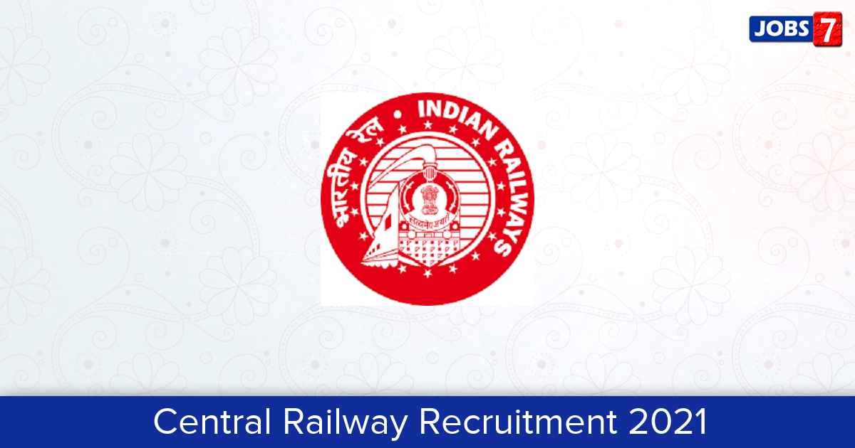 Central Railway Recruitment 2023: 106 Jobs in Central Railway | Apply @ cr.indianrailways.gov.in