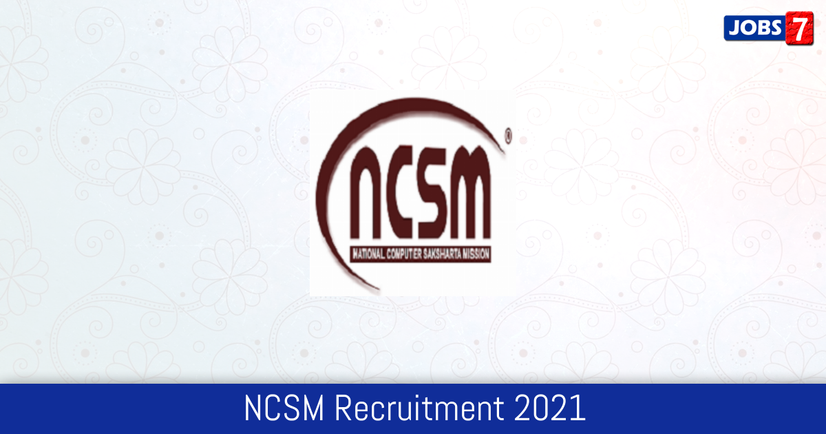 NCSM Recruitment 2024:  Jobs in NCSM | Apply @ www.ncsm.co.in