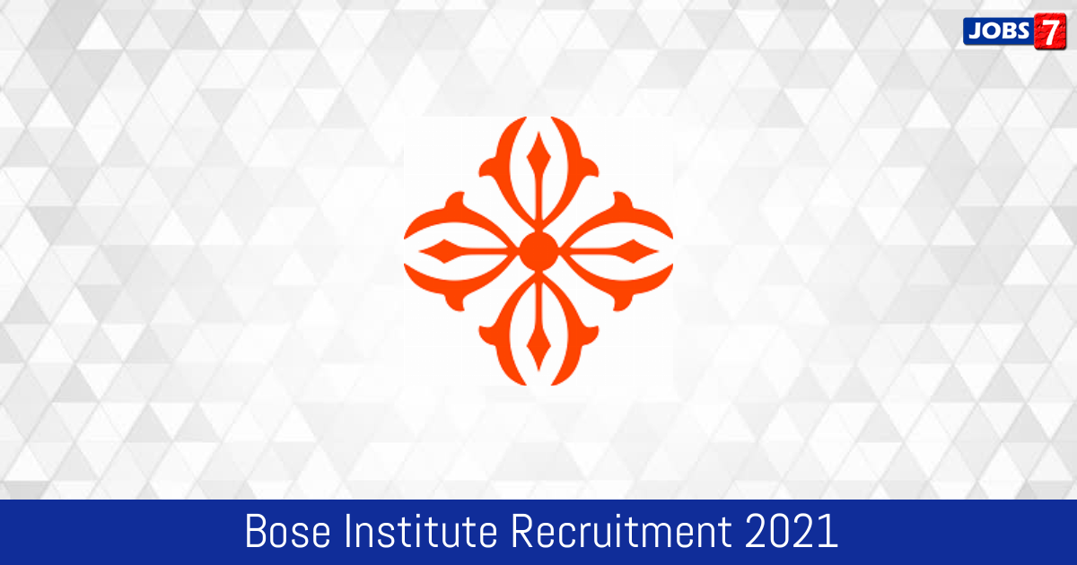 Bose Institute Recruitment 2024:  Jobs in Bose Institute | Apply @ www.jcbose.ac.in