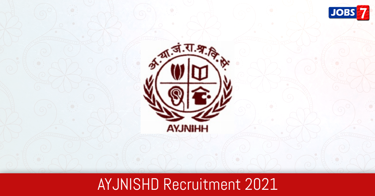 AYJNISHD Recruitment 2024:  Jobs in AYJNISHD | Apply @ www.ayjnihh.nic.in