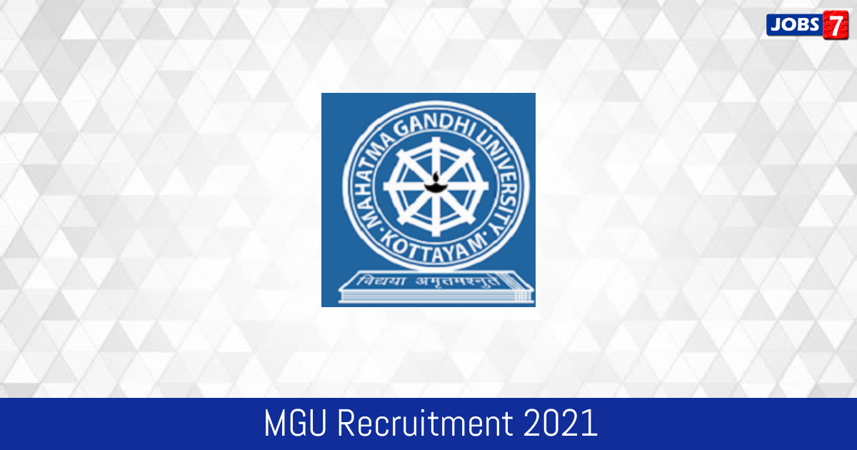 MGU Recruitment 2024:  Jobs in MGU | Apply @ www.mgu.ac.in