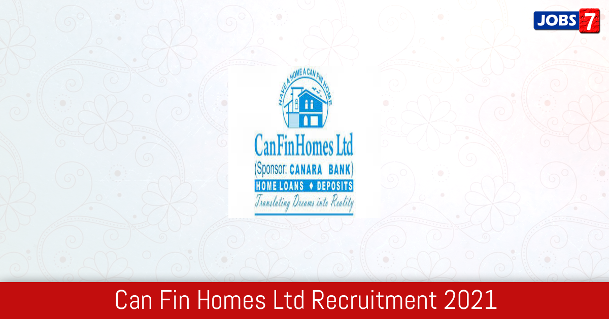 Can Fin Homes Ltd Recruitment 2024:  Jobs in Can Fin Homes Ltd | Apply @ www.canfinhomes.com