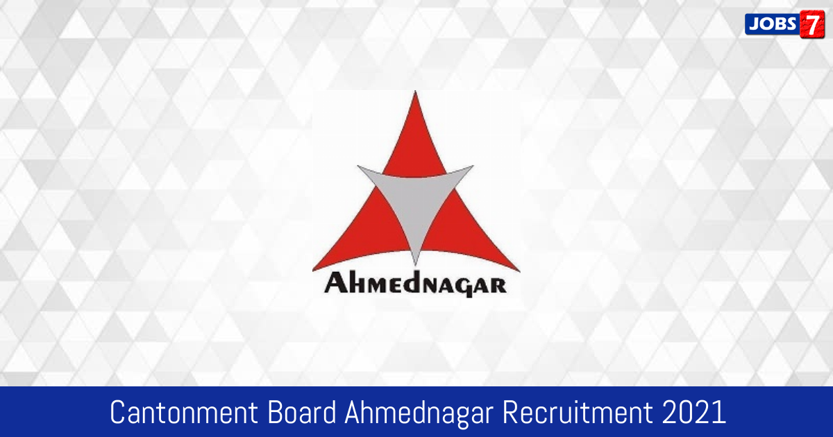 Cantonment Board Ahmednagar Recruitment 2024:  Jobs in Cantonment Board Ahmednagar | Apply @ ahmednagar.cantt.gov.in
