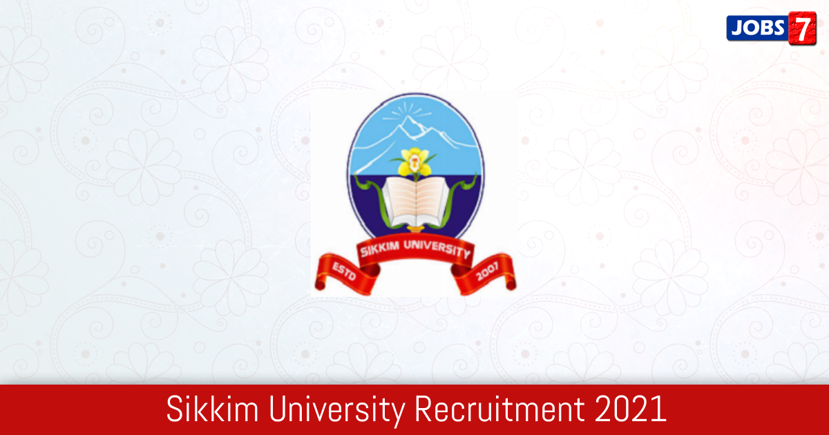 Sikkim University Recruitment 2024:  Jobs in Sikkim University | Apply @ cus.ac.in
