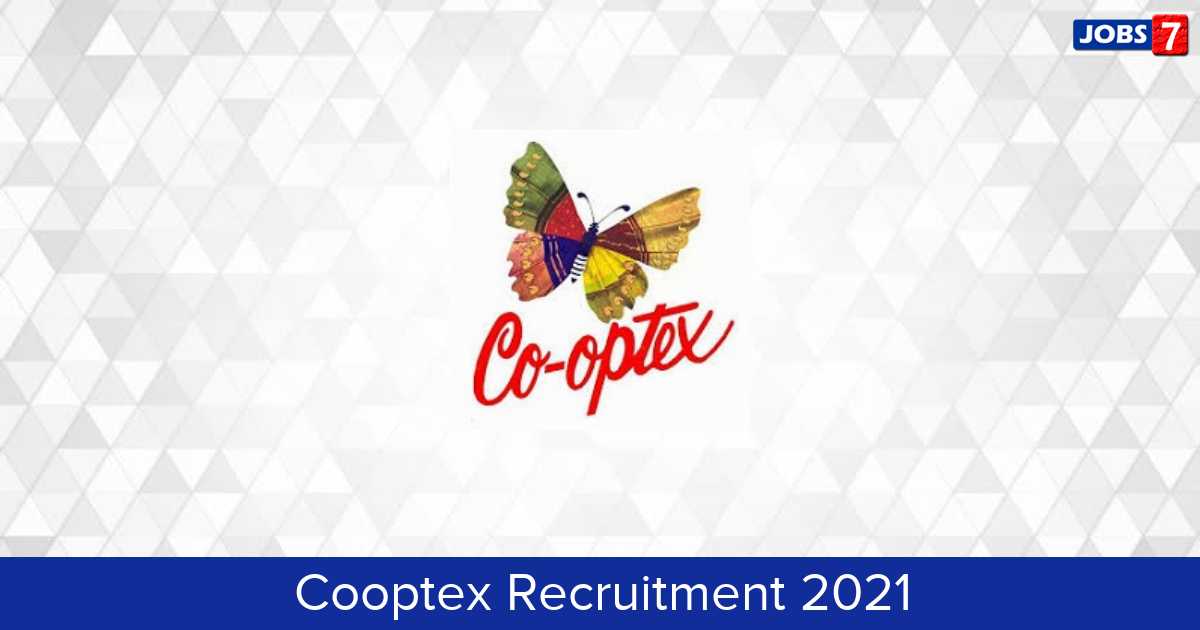 Cooptex Recruitment 2024:  Jobs in Cooptex | Apply @ cooptex.gov.in