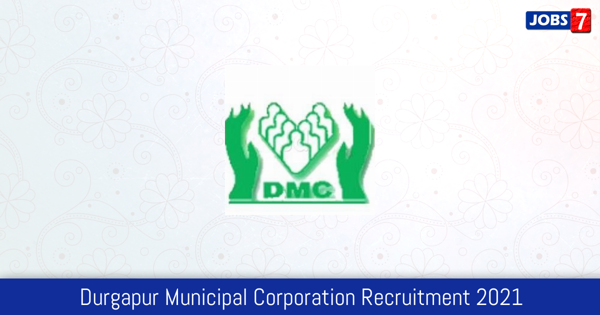 Durgapur Municipal Corporation Recruitment 2024:  Jobs in Durgapur Municipal Corporation | Apply @ durgapurmunicipalcorporation.org