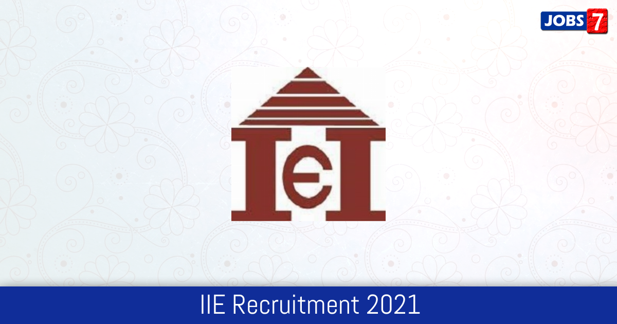IIE Recruitment 2024:  Jobs in IIE | Apply @ www.iietraining.org
