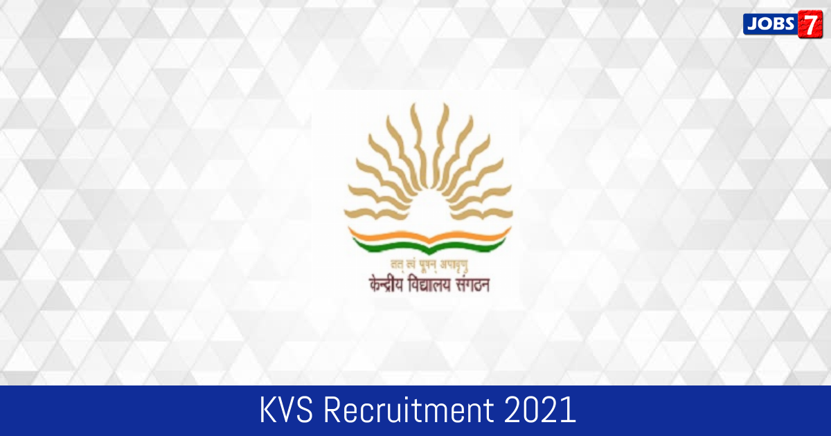 KVS Recruitment 2024:  Jobs in KVS | Apply @ kvsangathan.nic.in