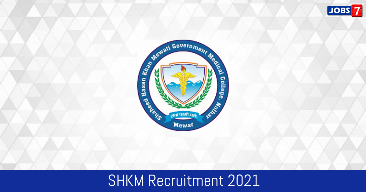 SHKM Recruitment 2024:  Jobs in SHKM | Apply @ www.gmcmewat.ac.in