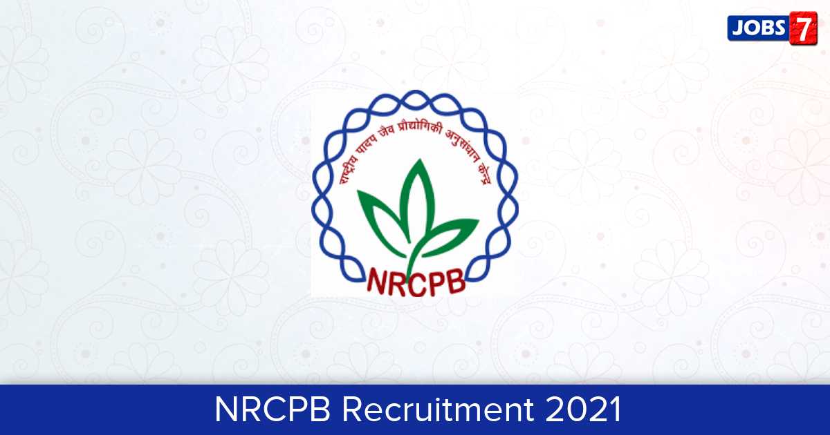 NRCPB Recruitment 2024:  Jobs in NRCPB | Apply @ nrcpb.res.in