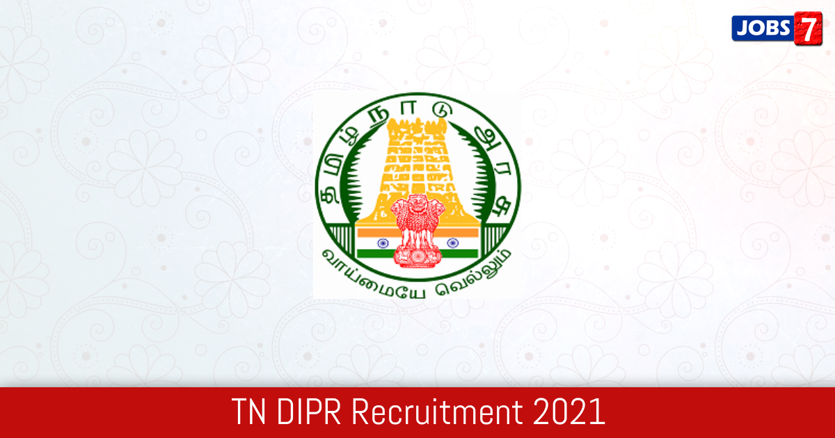 TN DIPR Recruitment 2024:  Jobs in TN DIPR | Apply @ www.tn.gov.in