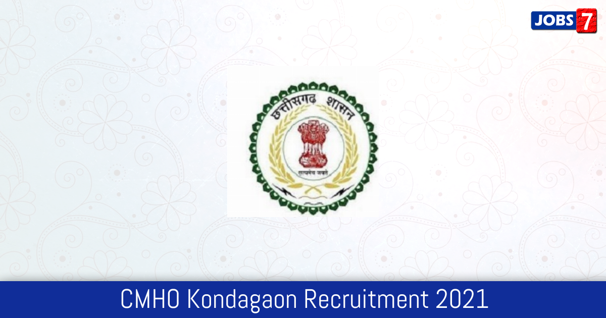 Kondagaon District Recruitment 2024: 56 Jobs in Kondagaon District | Apply @ kondagaon.gov.in