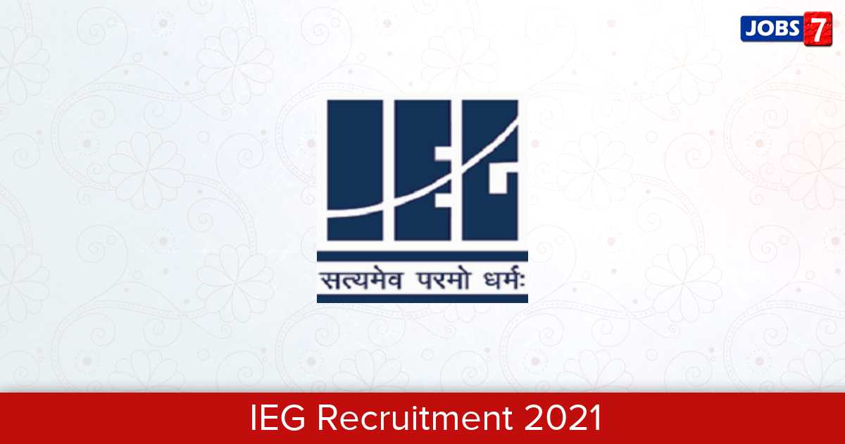 IEG Recruitment 2024:  Jobs in IEG | Apply @ www.iegindia.org