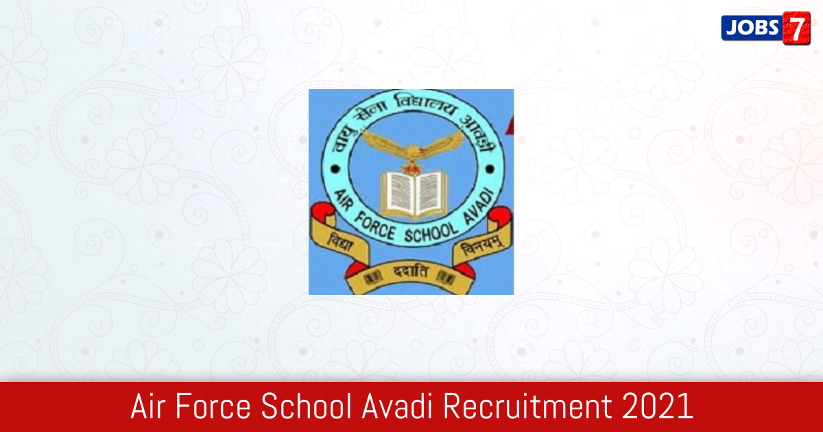Air Force School Avadi Recruitment 2024:  Jobs in Air Force School Avadi | Apply @ www.afschoolavadi.com