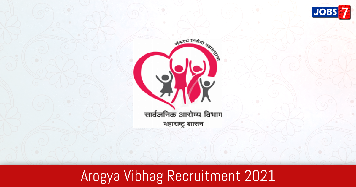 Arogya Vibhag Recruitment 2024:  Jobs in Arogya Vibhag | Apply @ arogya.maharashtra.gov.in