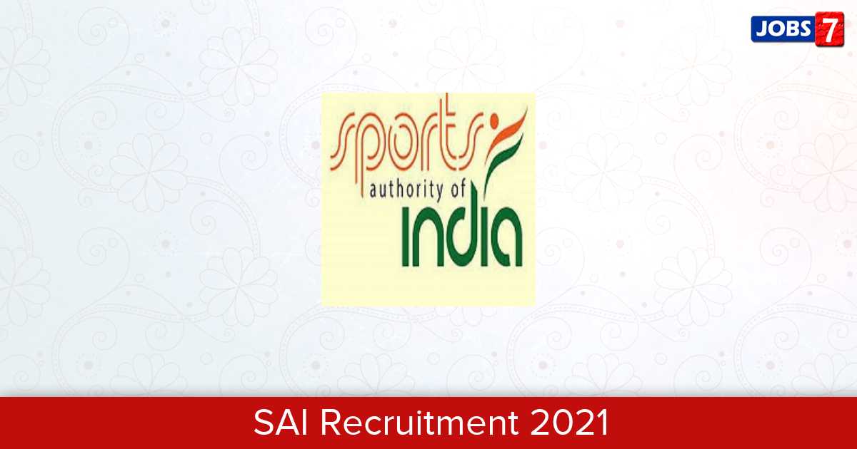 SAI Recruitment 2024: 2 Jobs in SAI | Apply @ sportsauthorityofindia.nic.in