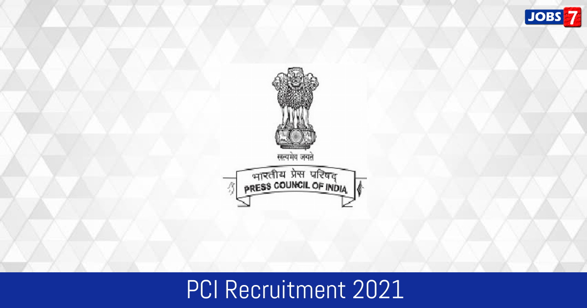 PCI Recruitment 2024:  Jobs in PCI | Apply @ presscouncil.nic.in