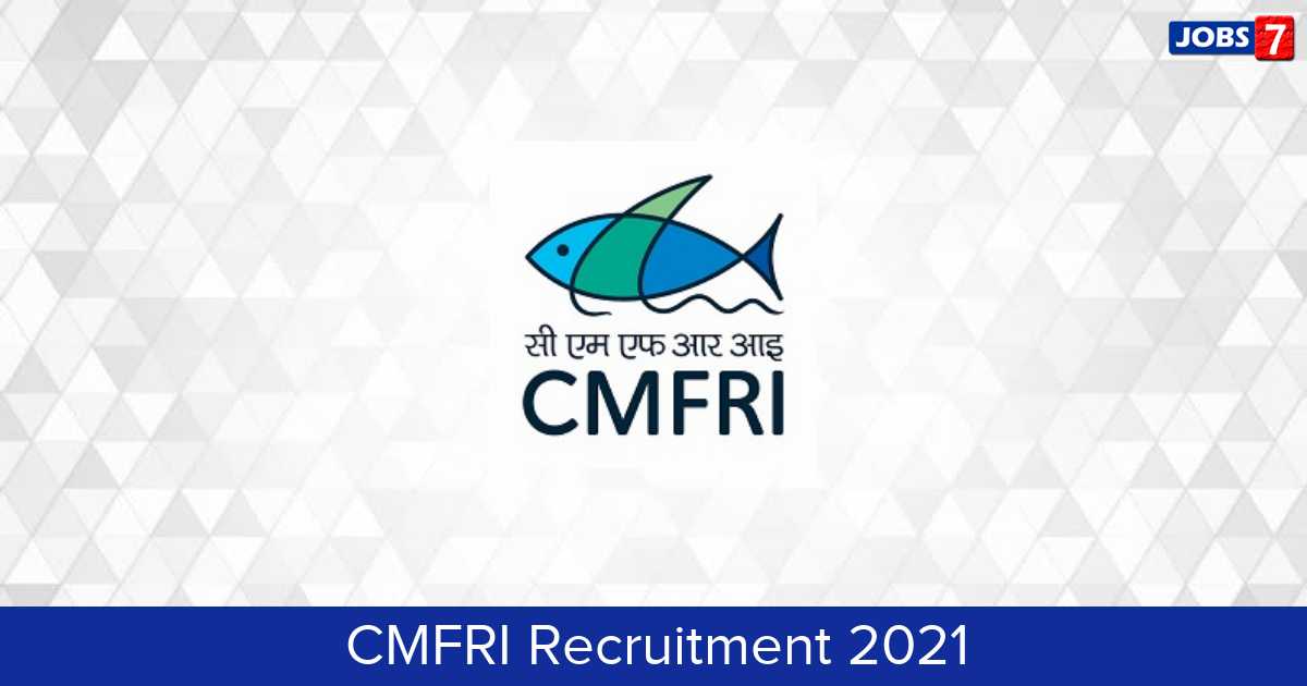 CMFRI Recruitment 2024: 1 Jobs in CMFRI | Apply @ www.cmfri.org.in