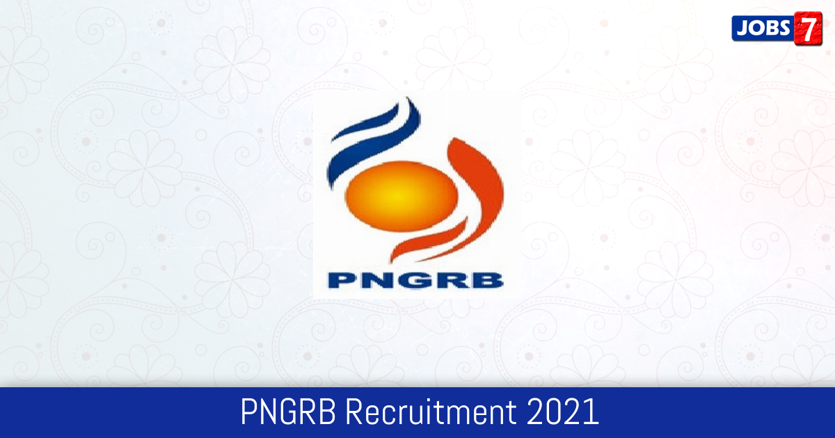 PNGRB Recruitment 2024:  Jobs in PNGRB | Apply @ www.pngrb.gov.in