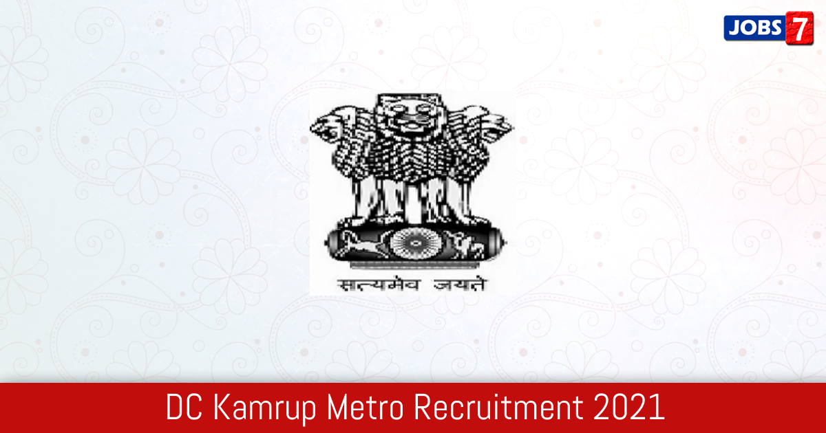 DC Kamrup Metro Recruitment 2024:  Jobs in DC Kamrup Metro | Apply @ kamrupmetro.in