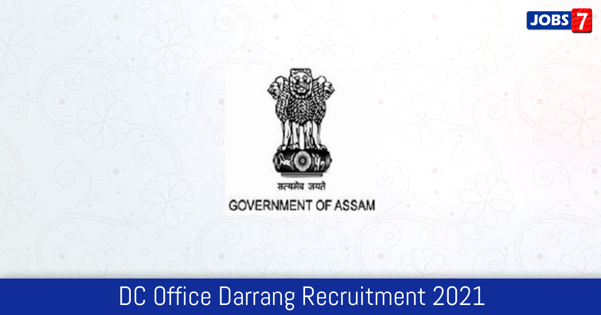 DC Office Darrang Recruitment 2024:  Jobs in DC Office Darrang | Apply @ darrang.nic.in