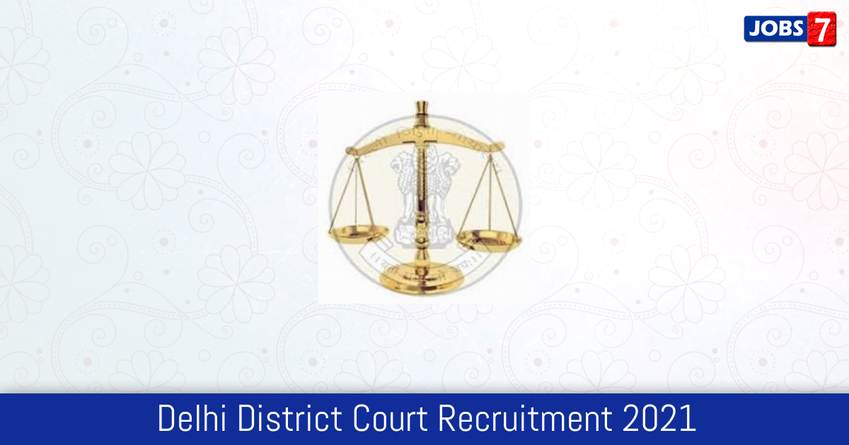 Delhi District Court Recruitment 2024:  Jobs in Delhi District Court | Apply @ delhidistrictcourts.nic.in