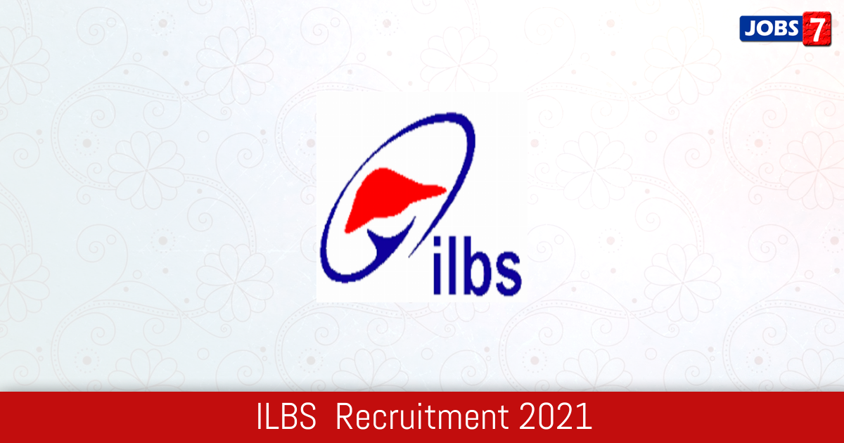 ILBS  Recruitment 2024:  Jobs in ILBS  | Apply @ www.ilbs.in