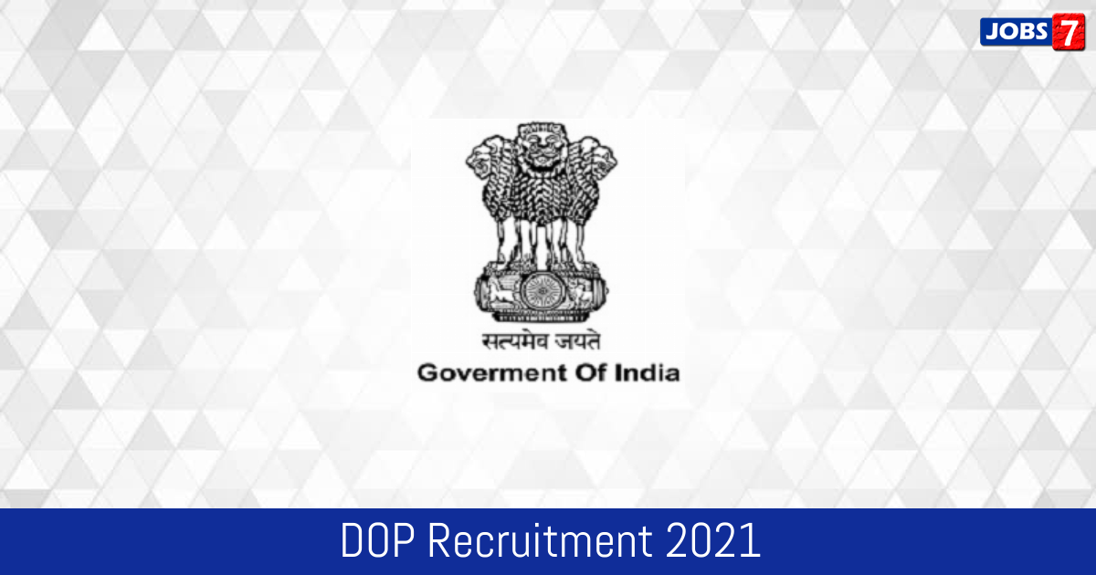 DOP Recruitment 2024:  Jobs in DOP | Apply @ dop.nic.in