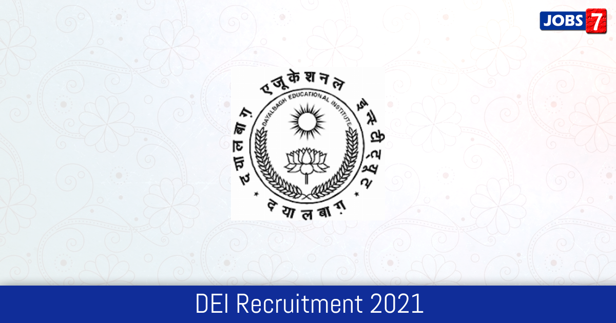 DEI Recruitment 2024:  Jobs in DEI | Apply @ www.dei.ac.in