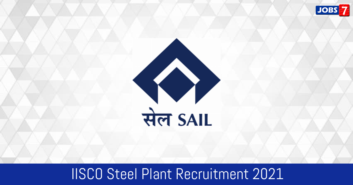 IISCO Steel Plant Recruitment 2024:  Jobs in IISCO Steel Plant | Apply @ sail.co.in