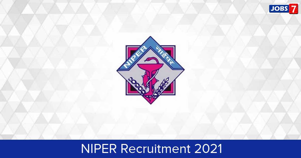NIPER Recruitment 2024:  Jobs in NIPER | Apply @ niper.nic.in