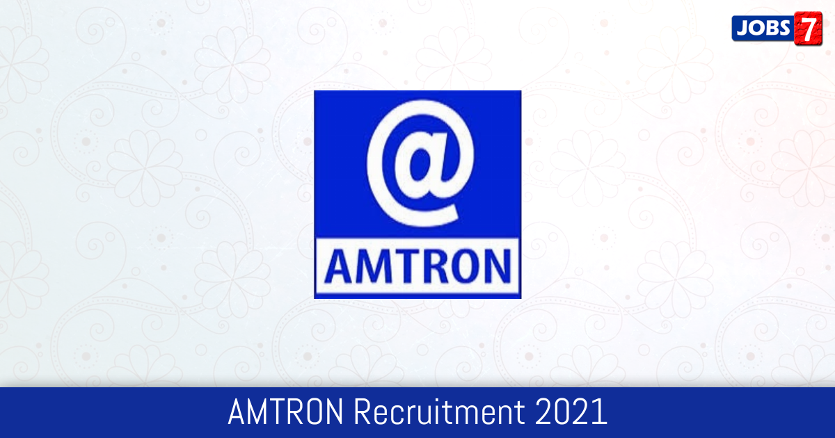 AMTRON Recruitment 2024:  Jobs in AMTRON | Apply @ www.amtron.in