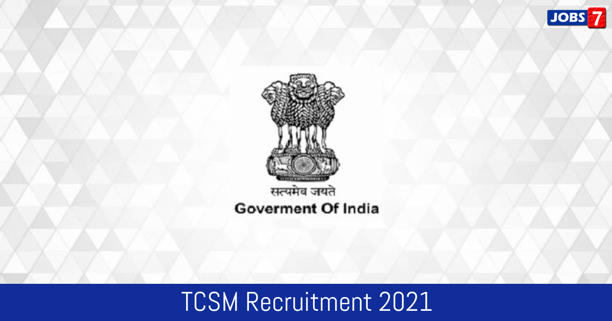 TCSM Recruitment 2024:  Jobs in TCSM | Apply @ www.acsm.co.in