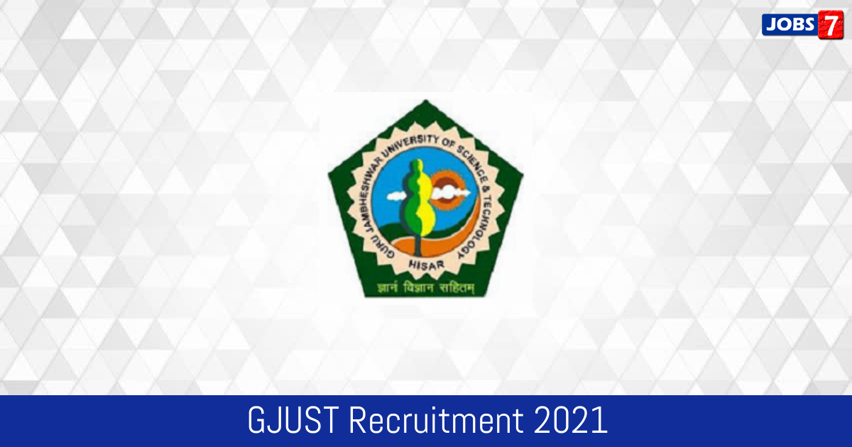 GJUST Recruitment 2024:  Jobs in GJUST | Apply @ www.gjust.ac.in