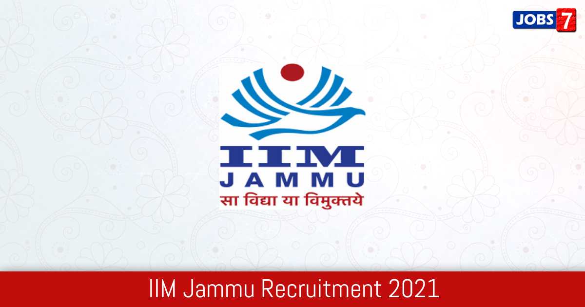 IIM Jammu Recruitment 2024:  Jobs in IIM Jammu | Apply @ www.iimj.ac.in