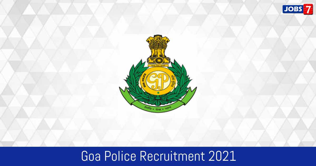 Goa Police Recruitment 2024:  Jobs in Goa Police | Apply @ citizen.goapolice.gov.in