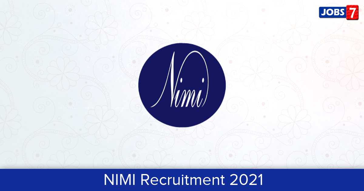 NIMI Recruitment 2024:  Jobs in NIMI | Apply @ nimi.gov.in