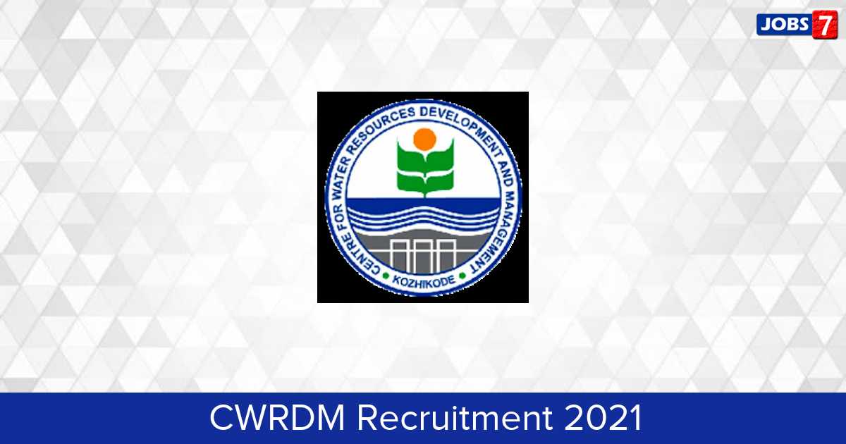 CWRDM Recruitment 2024:  Jobs in CWRDM | Apply @ www.cwrdm.org