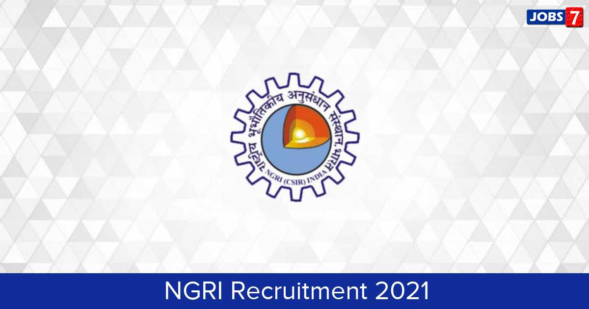 NGRI Recruitment 2024:  Jobs in NGRI | Apply @ www.ngri.org.in