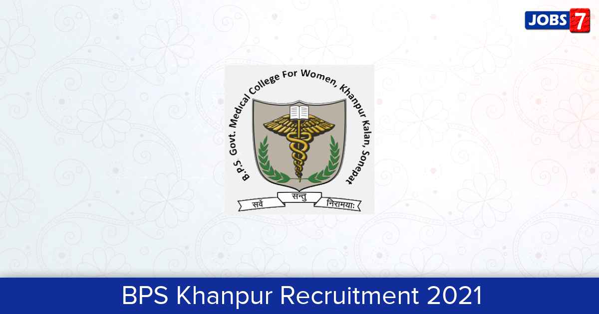 BPS Khanpur Recruitment 2024:  Jobs in BPS Khanpur | Apply @ www.bpsgmckhanpur.ac.in/Default.aspx