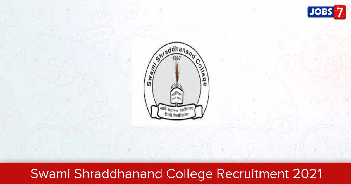 Swami Shraddhanand College Recruitment 2024:  Jobs in Swami Shraddhanand College | Apply @ ss.du.ac.in