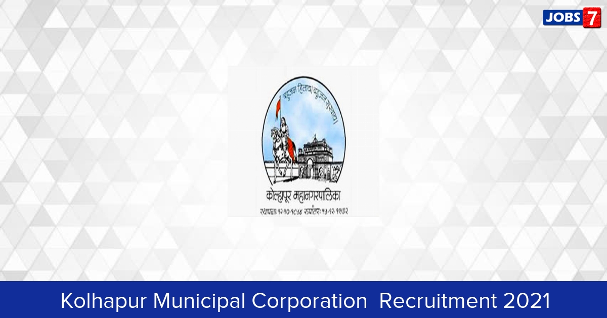Kolhapur Municipal Corporation  Recruitment 2024:  Jobs in Kolhapur Municipal Corporation  | Apply @ www.kolhapurcorporation.gov.in
