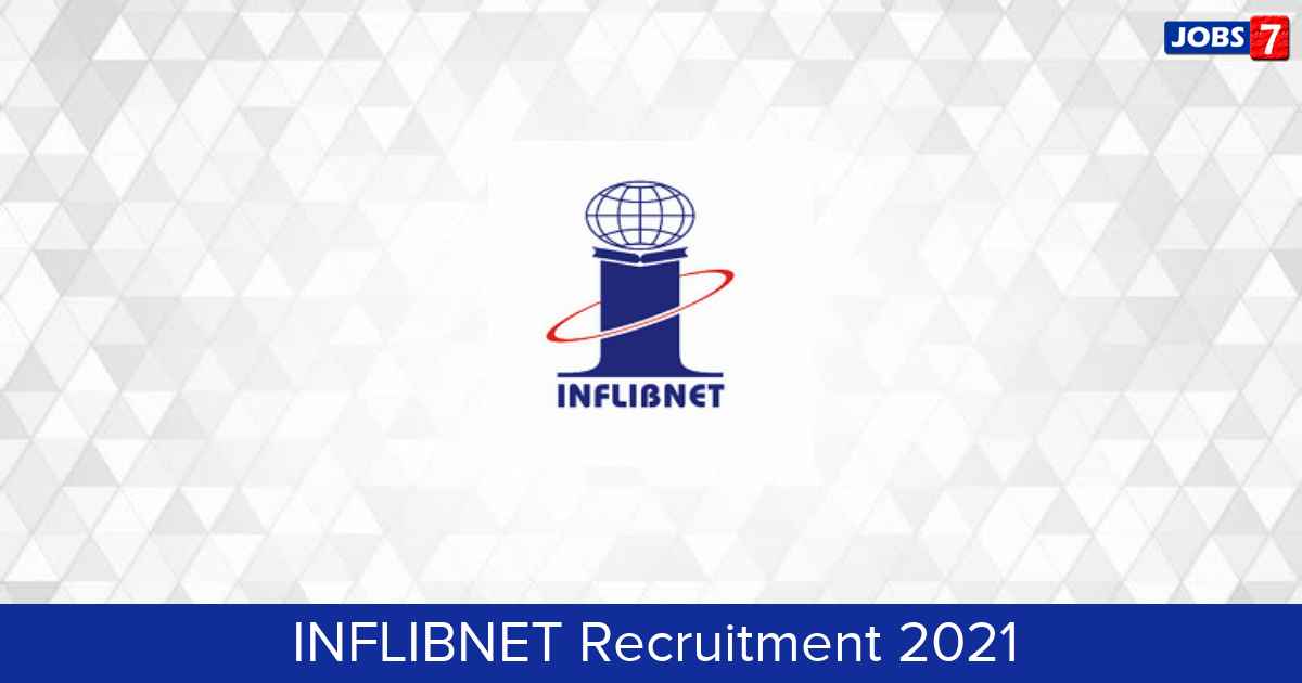INFLIBNET Recruitment 2024:  Jobs in INFLIBNET | Apply @ www.inflibnet.ac.in