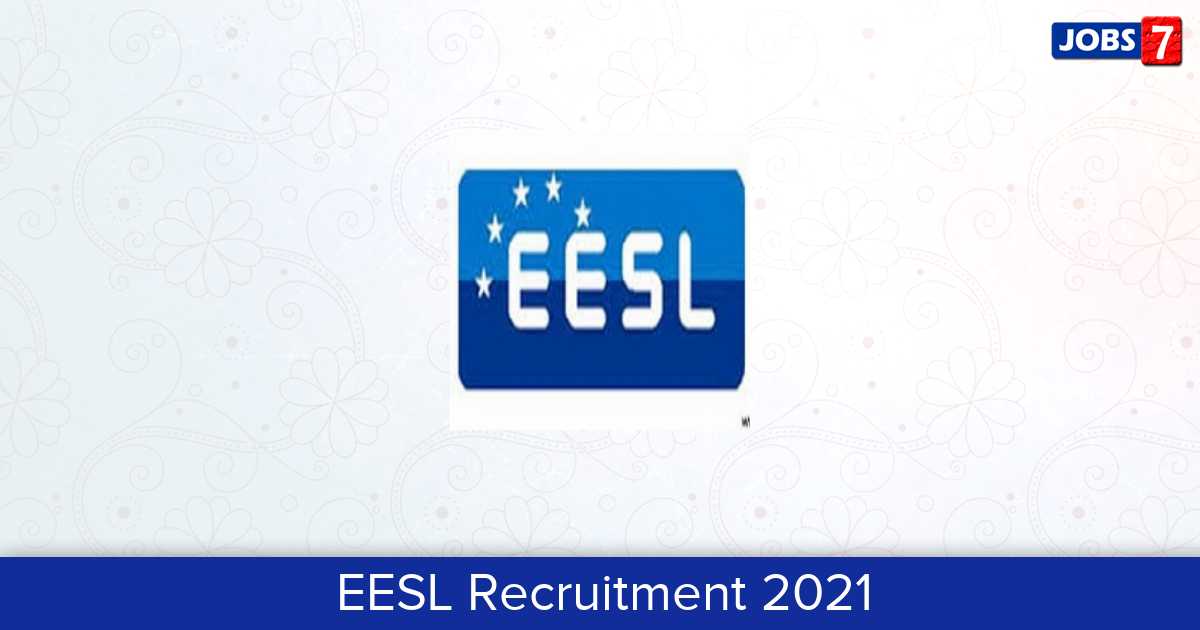 EESL Recruitment 2024:  Jobs in EESL | Apply @ www.eeslindia.org