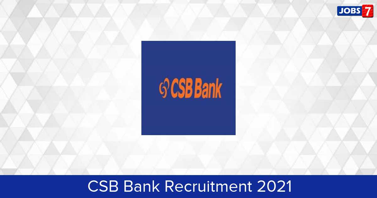 CSB Bank Recruitment 2024: 1 Jobs in CSB Bank | Apply @ www.csb.co.in