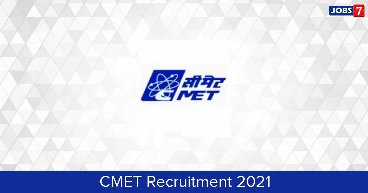 CMET Recruitment 2024:  Jobs in CMET | Apply @ cmet.gov.in
